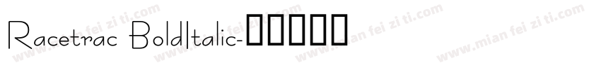 Racetrac BoldItalic字体转换